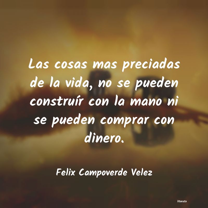 frases de Felix Campoverde Velez