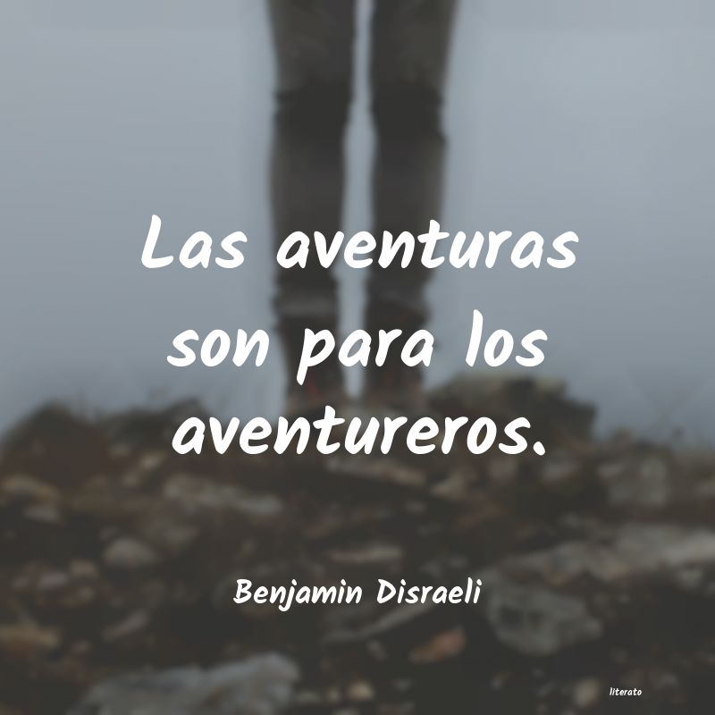 frases de Benjamin Disraeli