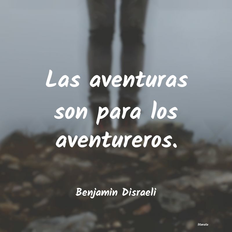 Frases de Benjamin Disraeli