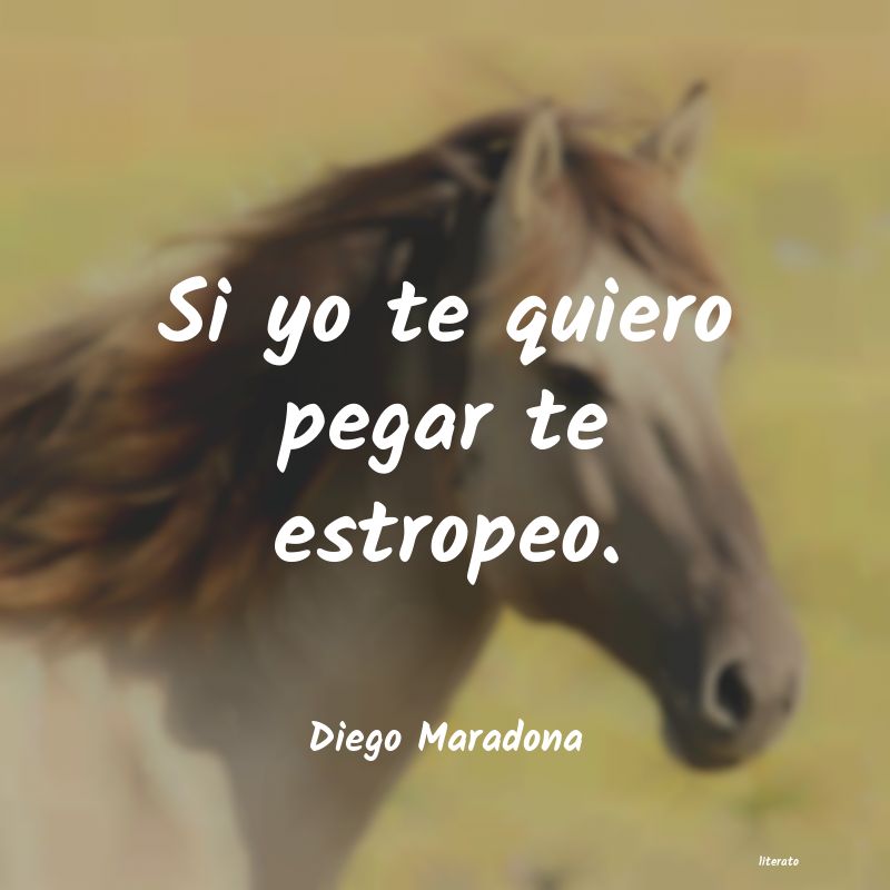 Frases de Diego Maradona