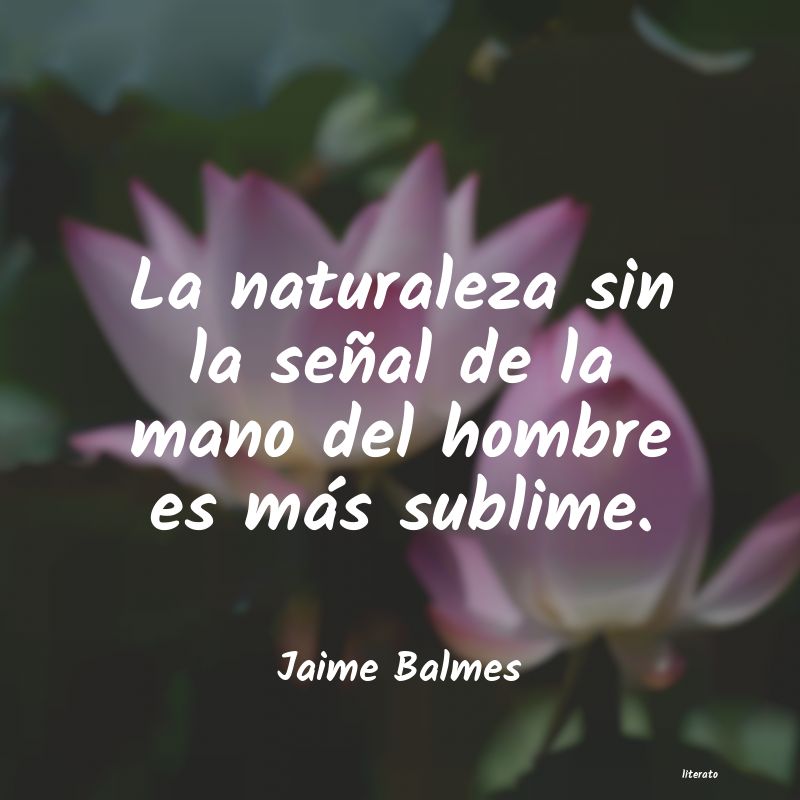 Frases de Jaime Balmes