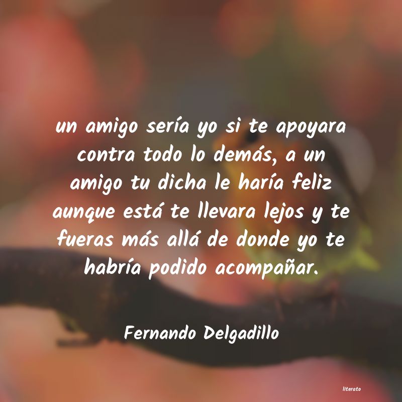Fernando Delgadillo: un amigo sería yo si te apoya