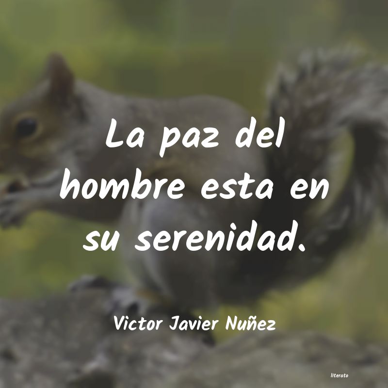 Frases de Victor Javier Nuñez