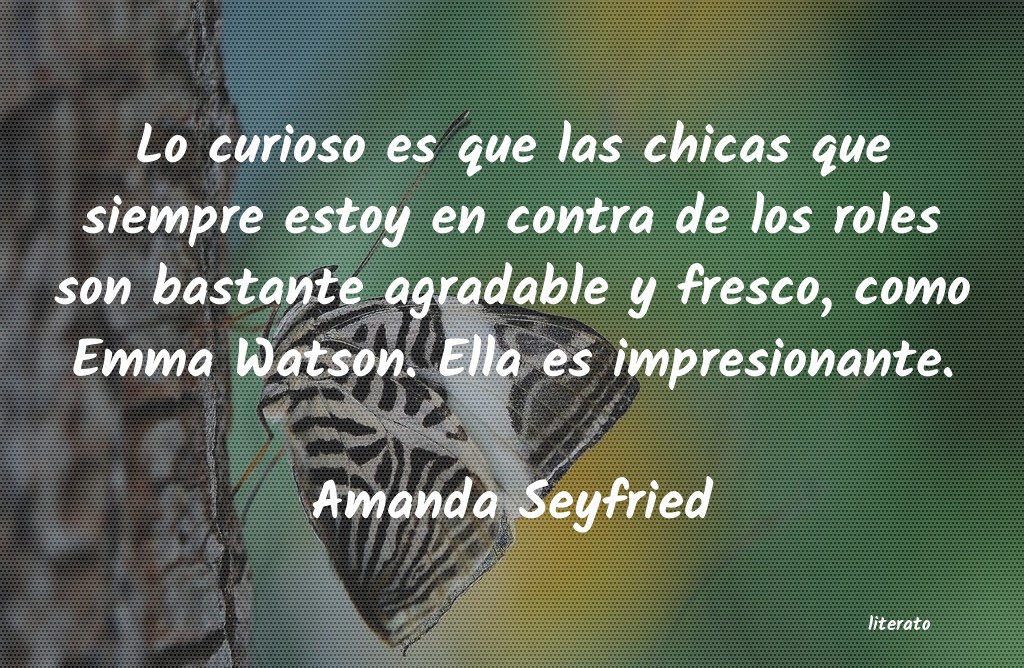 Frases de Amanda Seyfried