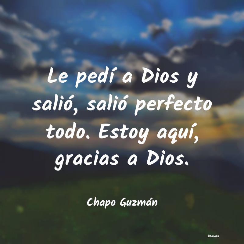 frases de Chapo Guzmán