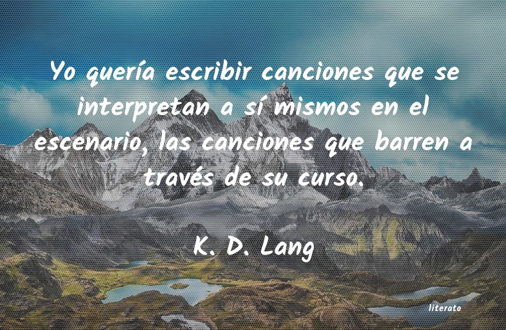 Frases de K. D. Lang