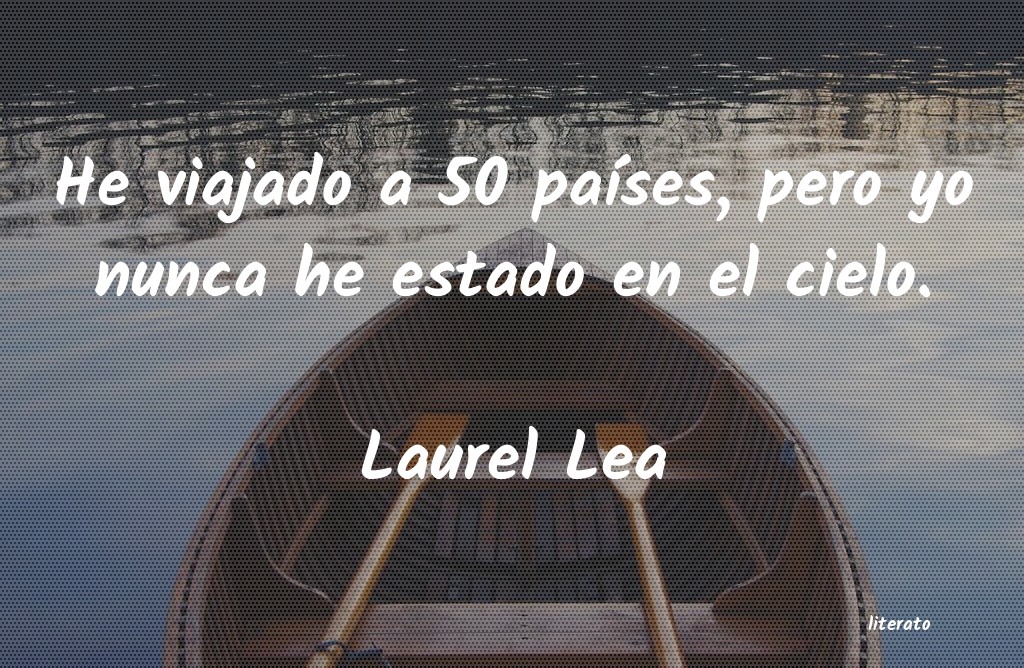 frases de Laurel Lea