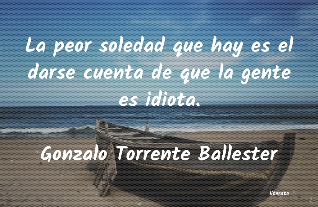 Frases de Gonzalo Torrente Ballester