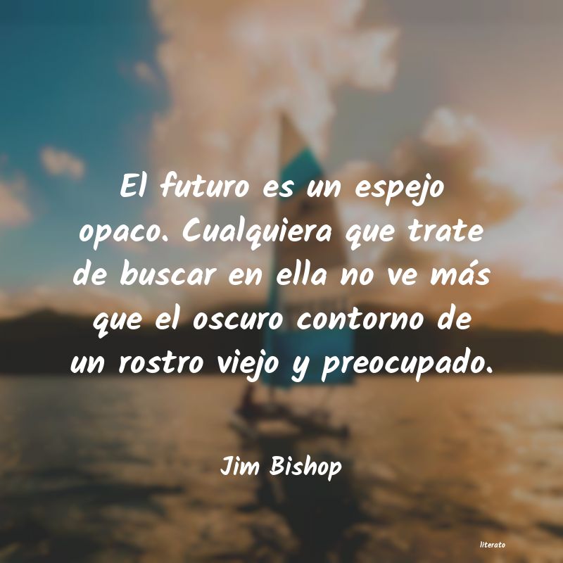 Frases de Jim Bishop