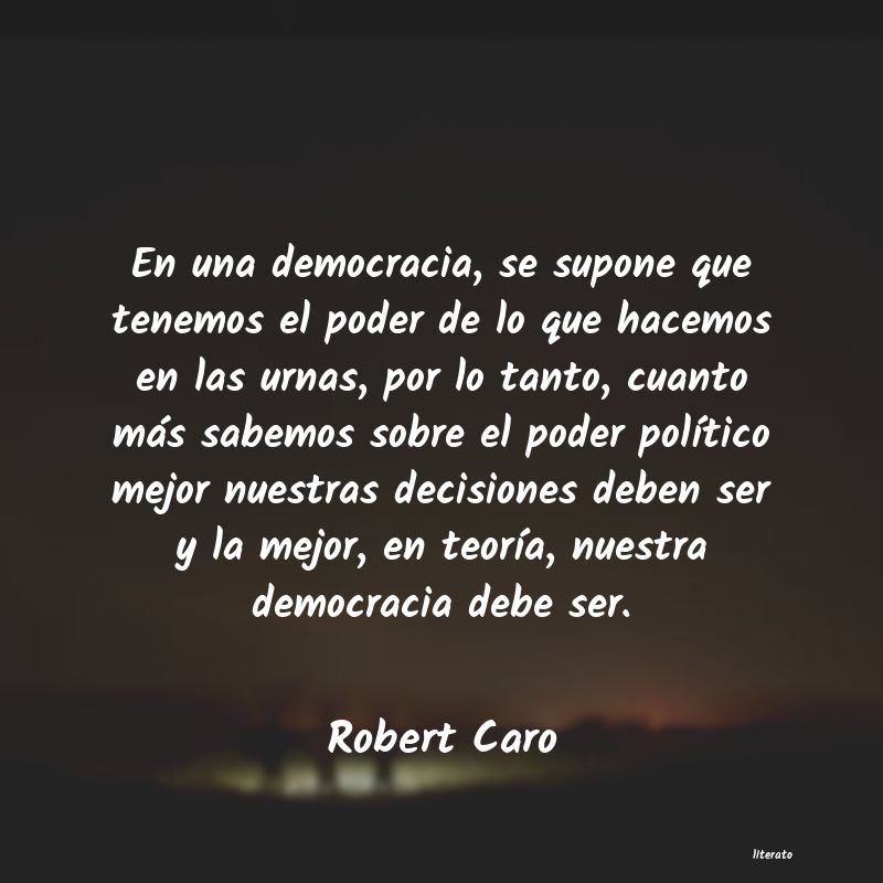 Frases de Robert Caro