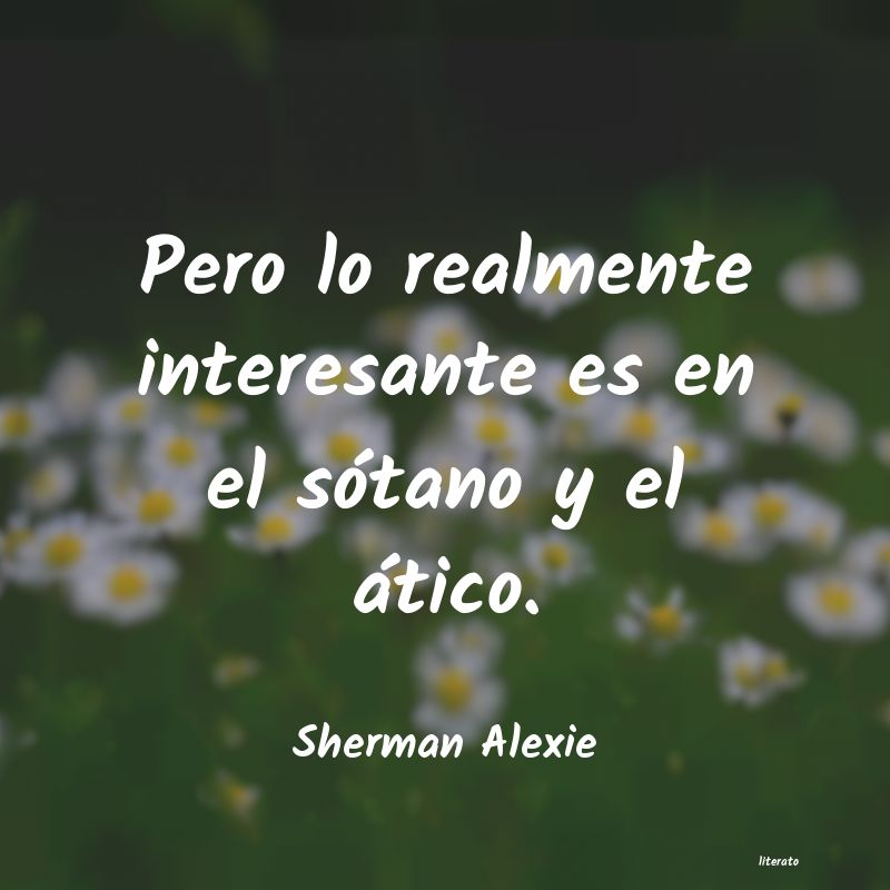 frases de Sherman Alexie