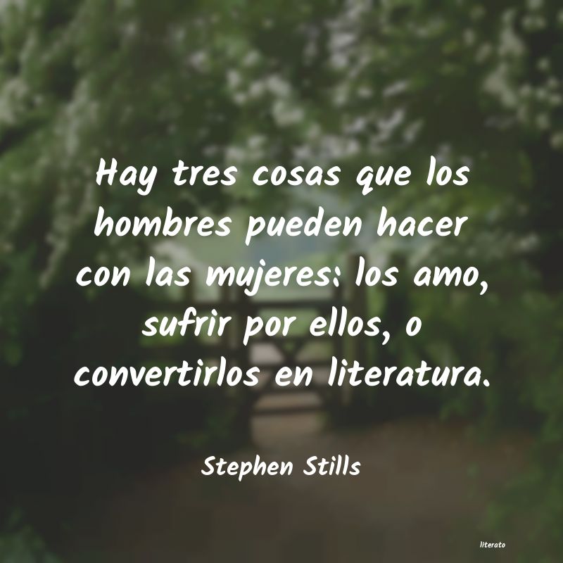 Frases de Stephen Stills