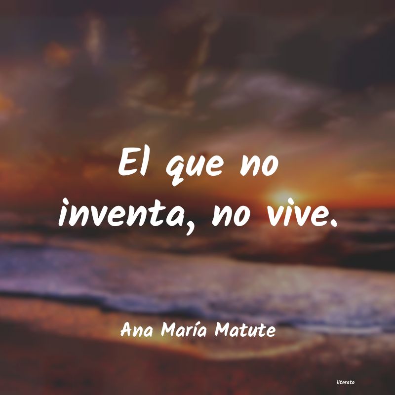 Frases de Ana María Matute