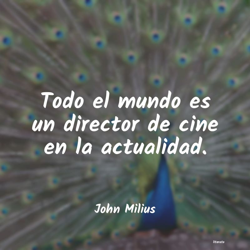 frases de John Milius
