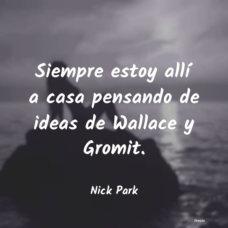 Frases de Nick Park