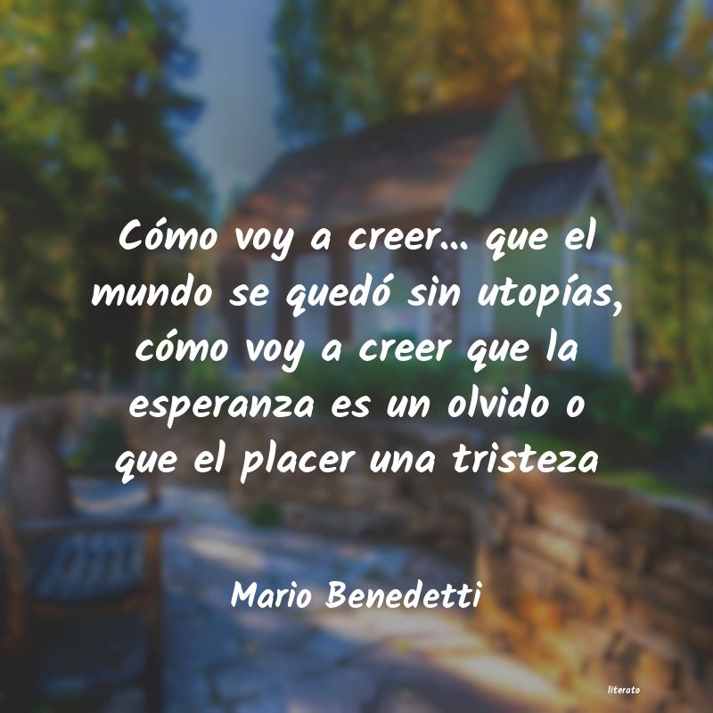 Mario Benedetti: Cómo voy a creer... que el mu