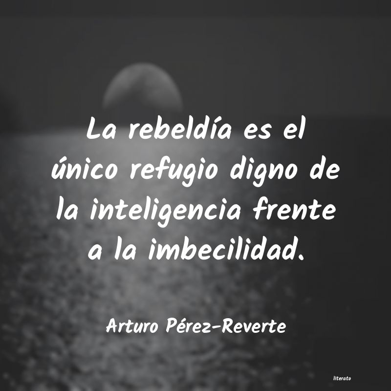 Frases de Arturo Pérez-Reverte