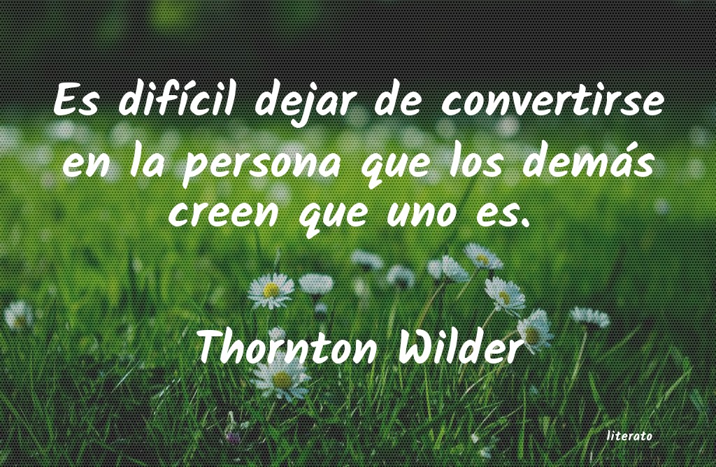 frases de Thornton Wilder