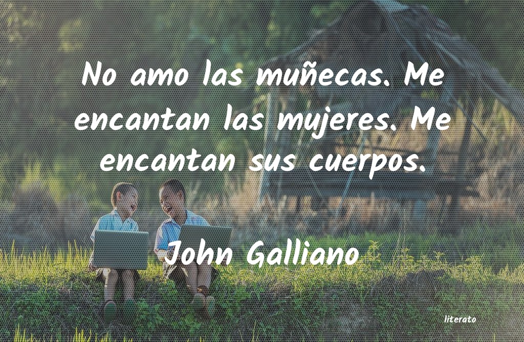 Frases de John Galliano