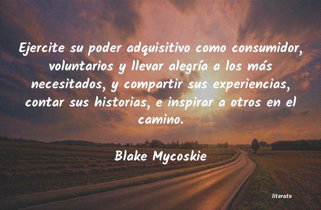 Frases de Blake Mycoskie