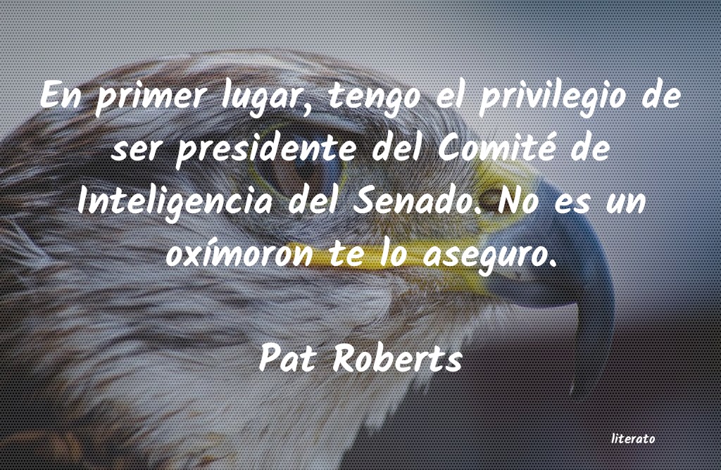 Frases de Pat Roberts