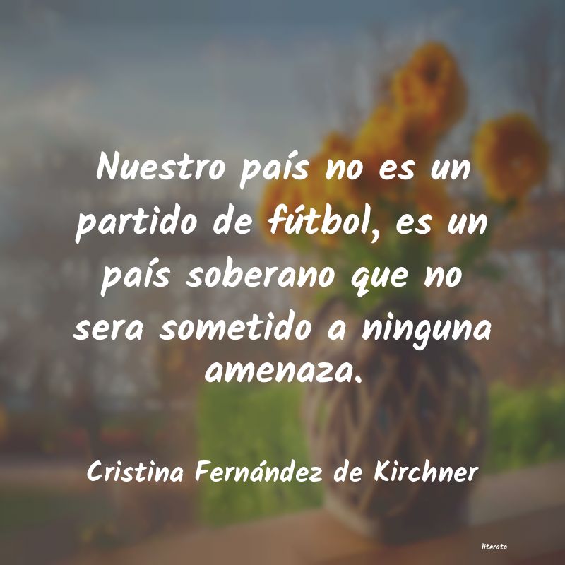 Frases de Cristina Fernández de Kirchner