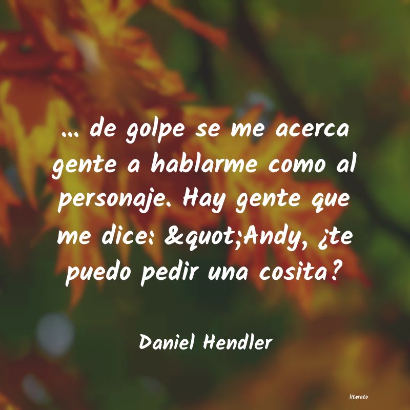 Frases de Daniel Hendler