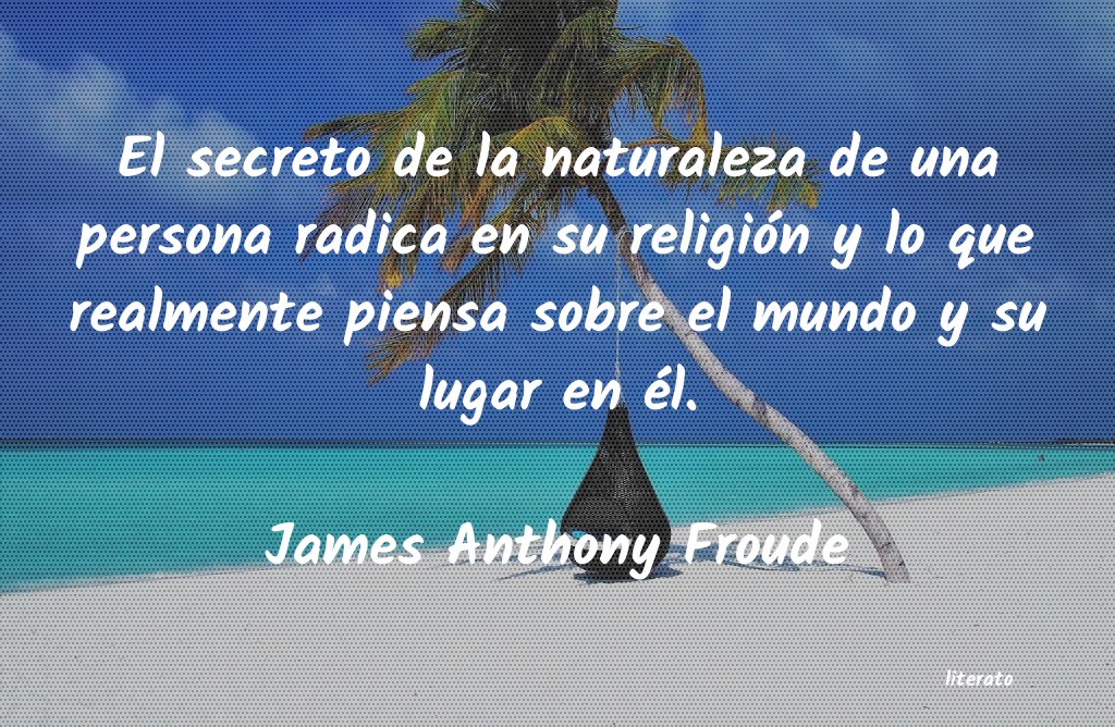 frases de James Anthony Froude