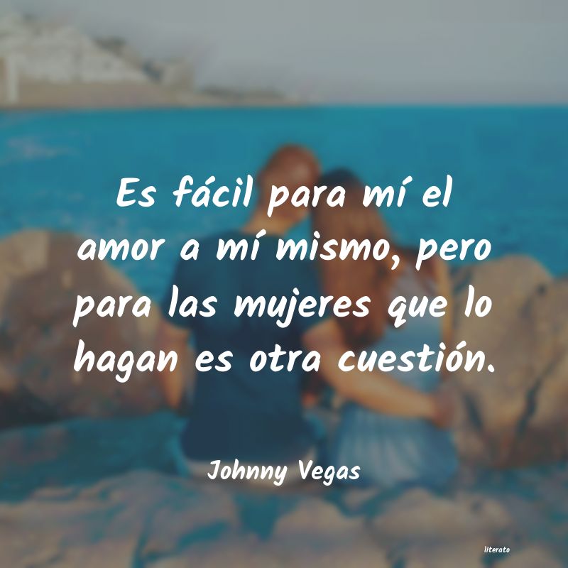 Frases de Johnny Vegas