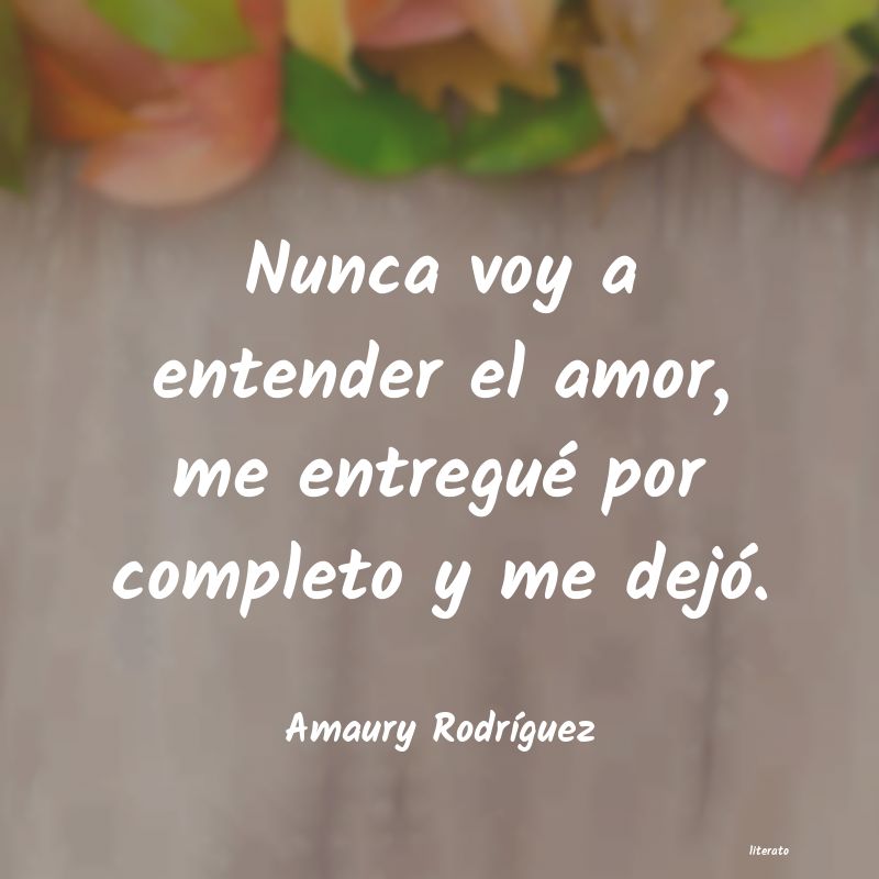 frases de Amaury RodrÃguez