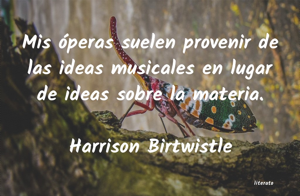 Frases de Harrison Birtwistle