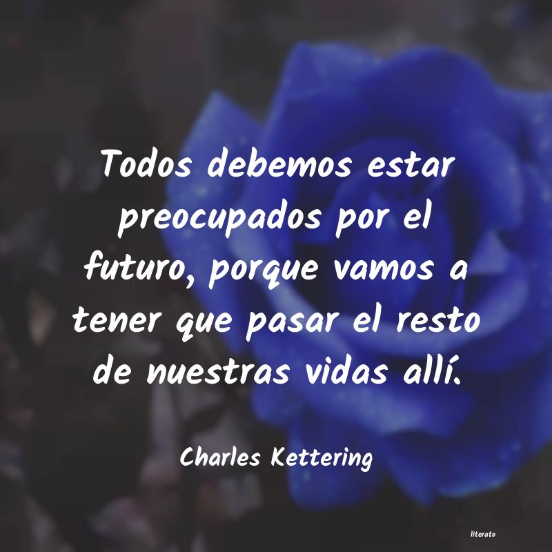 Frases de Charles Kettering