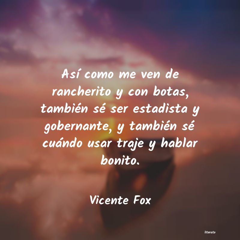 Frases de Vicente Fox