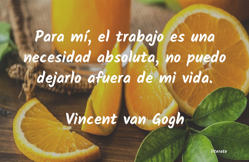 Frases de Vincent van Gogh