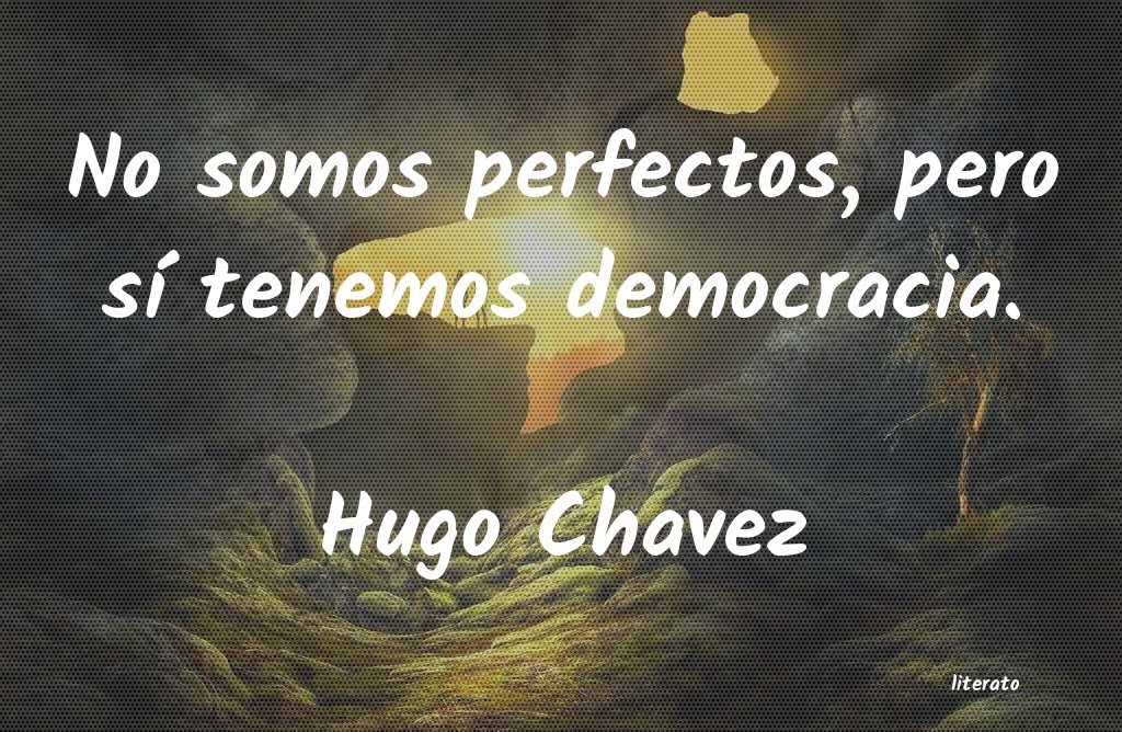 Frases de Hugo Chavez