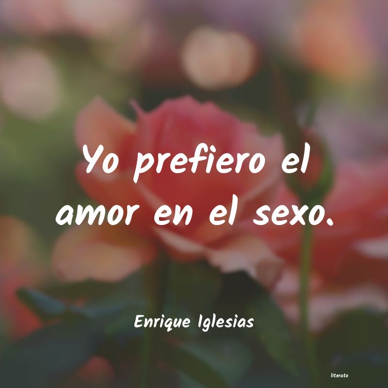 Frases de Enrique Iglesias