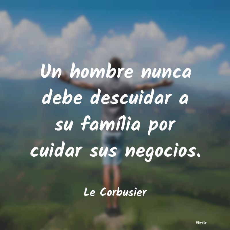 Frases de Le Corbusier