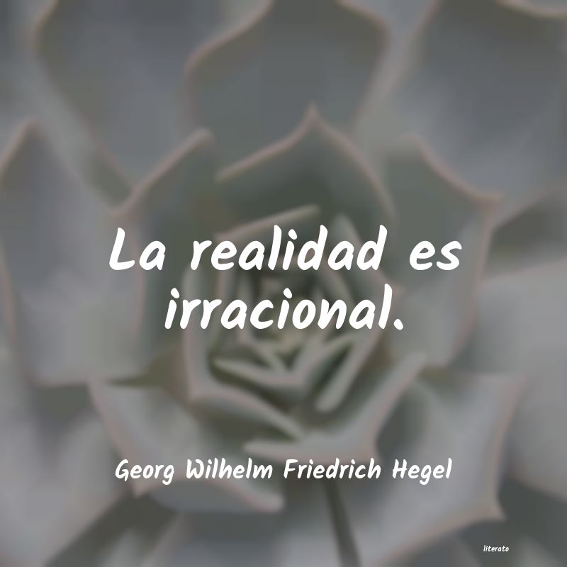 frases de Georg Wilhelm Friedrich Hegel