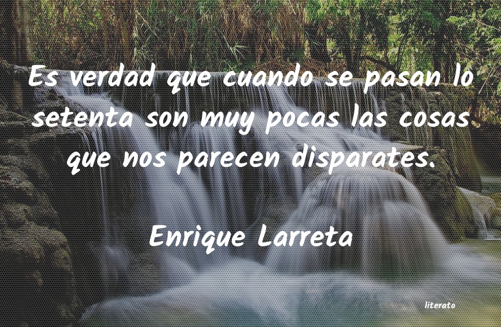 frases de Enrique Larreta