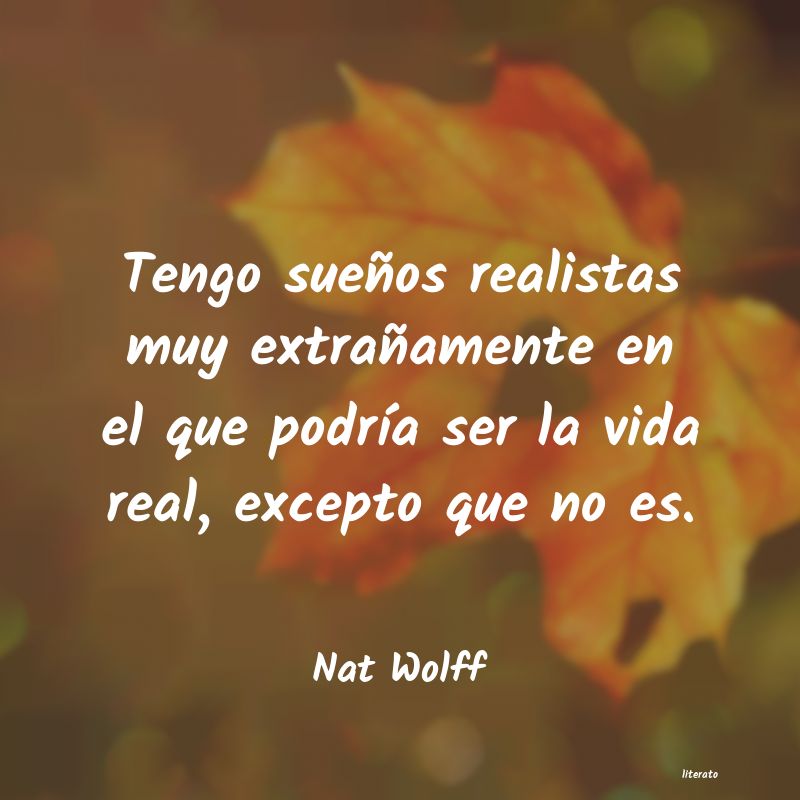frases de Nat Wolff