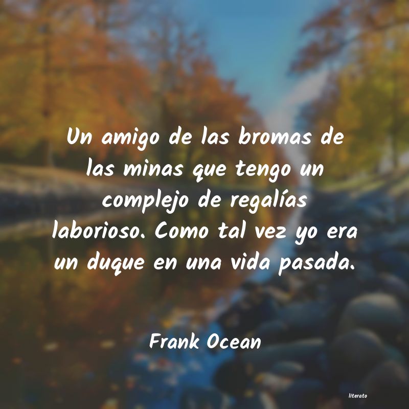 Frases de Frank Ocean