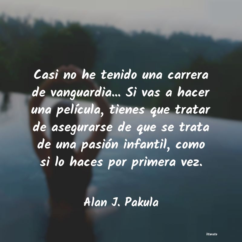 Frases de Alan J. Pakula