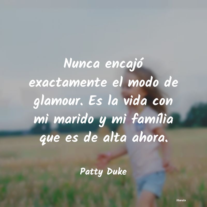 frases de Patty Duke