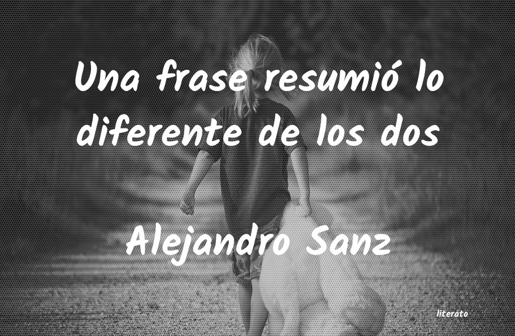 frases de Alejandro Sanz