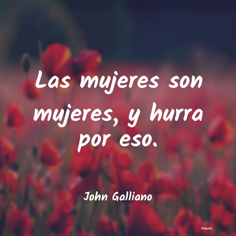 frases de John Galliano