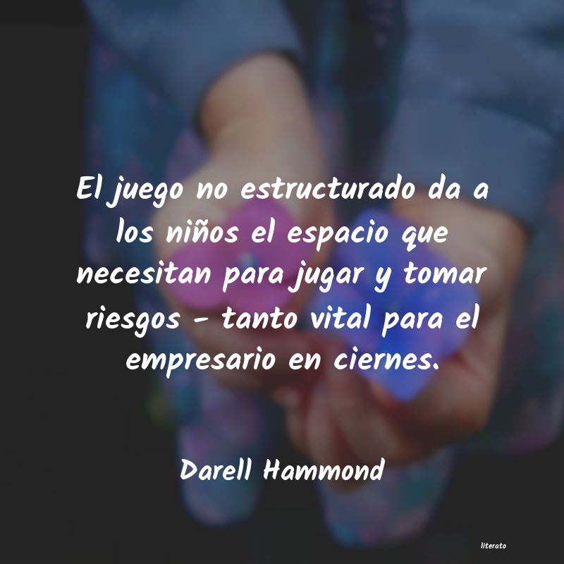 Frases de Darell Hammond