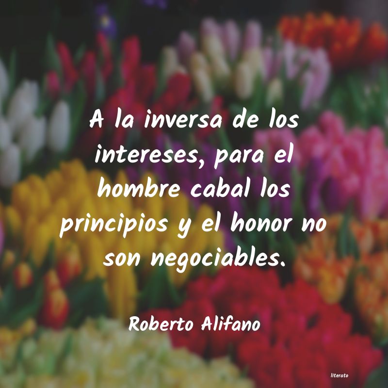 Frases de Roberto Alifano