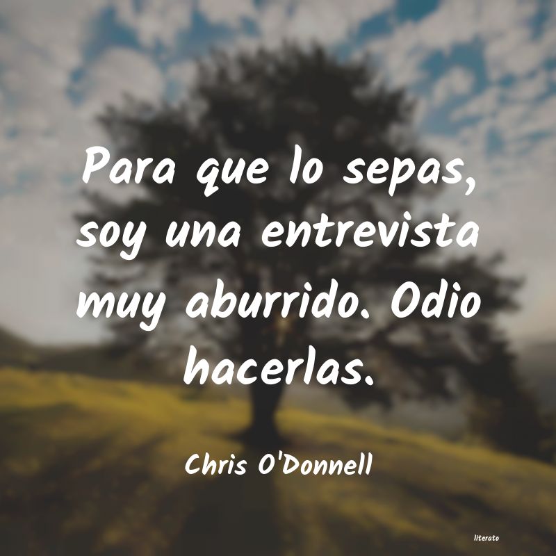 frases de Chris O'Donnell