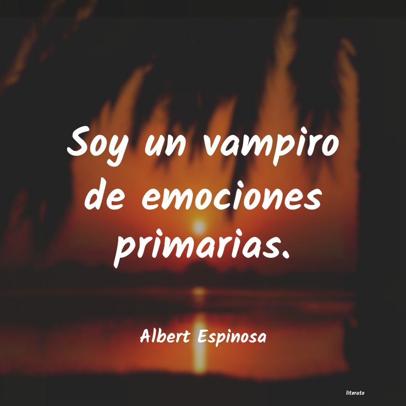 Frases de Albert Espinosa