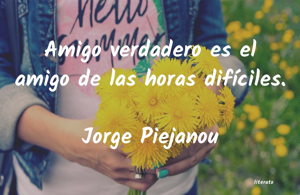 Frases de Jorge Piejanou